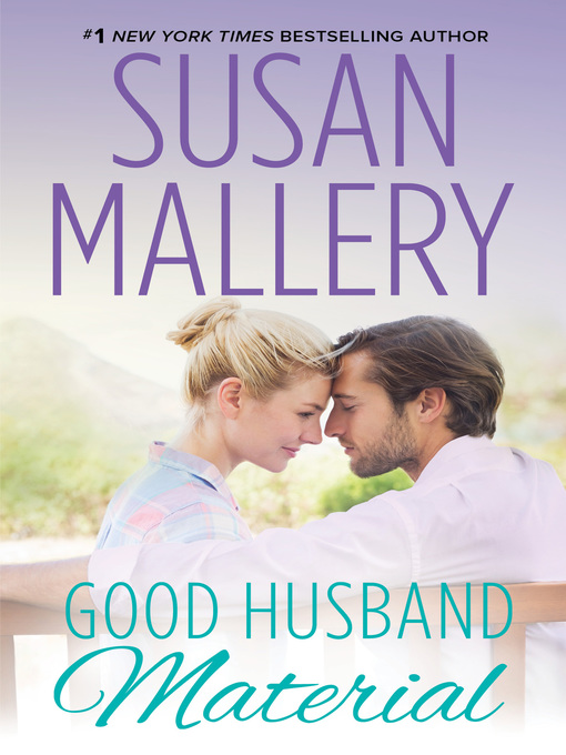 Title details for Good Husband Material by Susan Mallery - Available